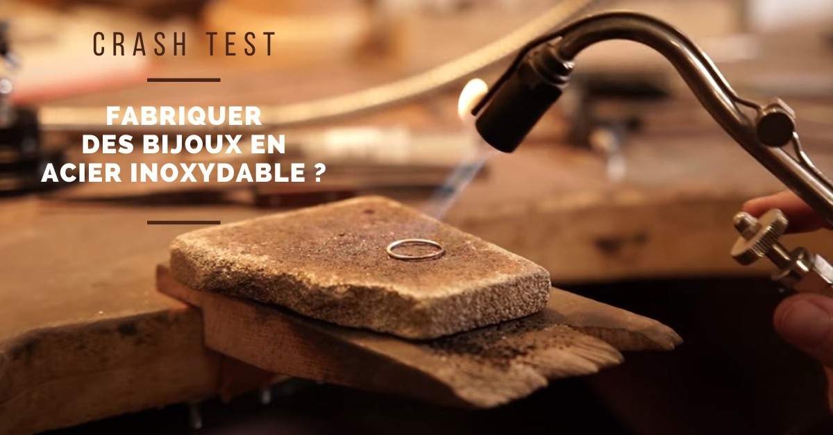 Crash Test : Fabriquer des bijoux en acier inoxydable ? Crash Test : Fabriquer des bijoux en acier inoxydable ?